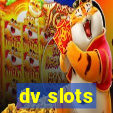 dv slots